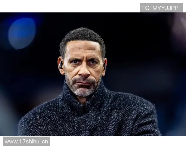 费迪南德畅谈梅西采访梦想与小贝沟通曼联表现分析